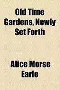 Produktbild: Old Time Gardens, Newly Set Forth
