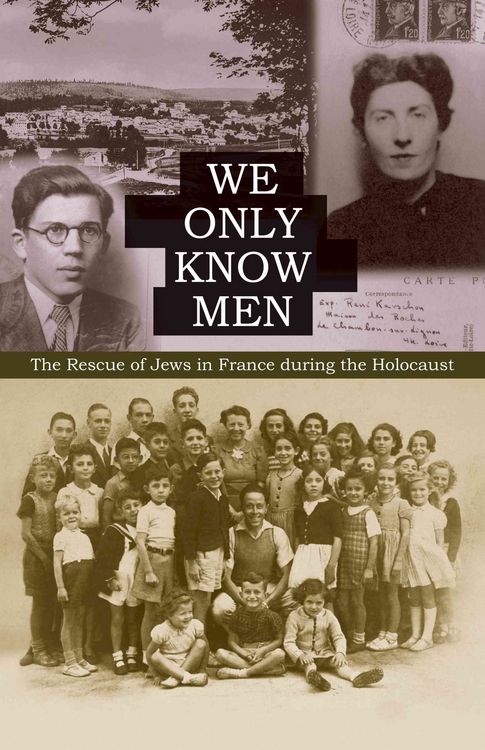 Produktbild: We Only Know Men: The Rescue of Jews in France During the Holocaust