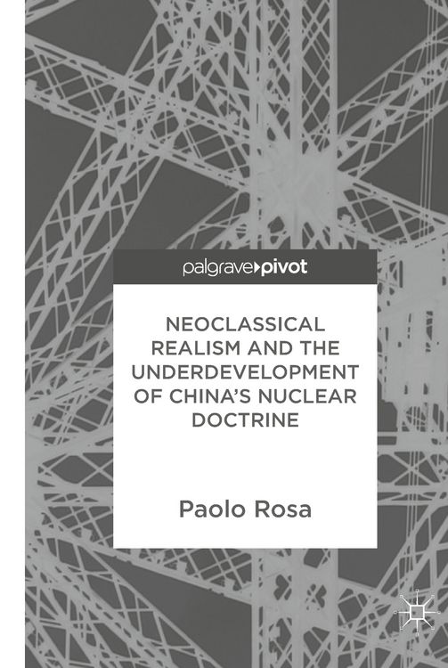Produktbild: Neoclassical Realism and the Underdevelopment of China&rsquo;s Nuclear Doctrine