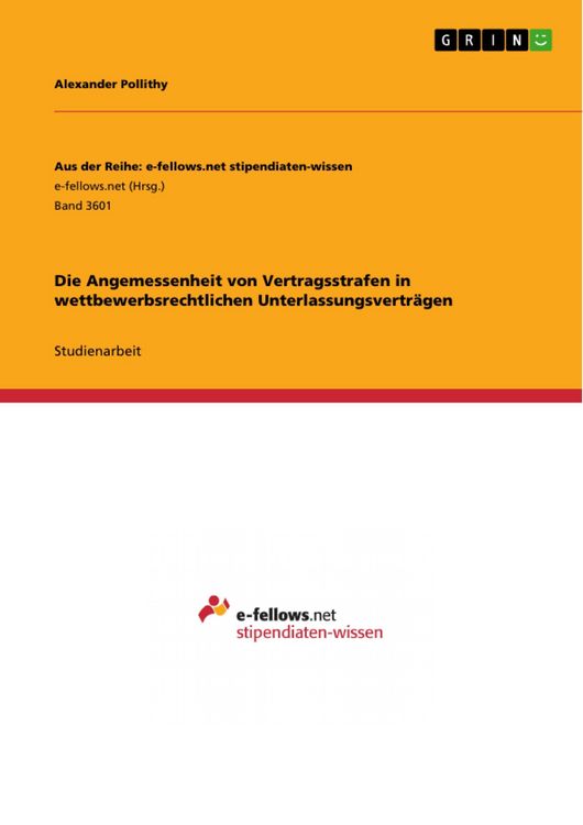 Produktbild: Die Angemessenheit von Vertragsstrafen in wettbewerbsrechtlichen Unterlassungsvertr&auml;gen