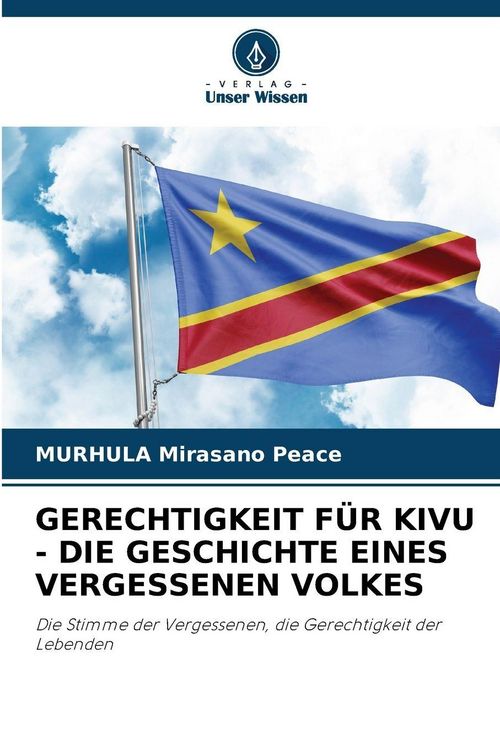 Produktbild: Gerechtigkeit f&uuml;r Kivu - die Geschichte Eines Vergessenen Volkes