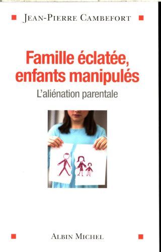 Produktbild: Famille &eacute;clat&eacute;e, enfants manipul&eacute;s