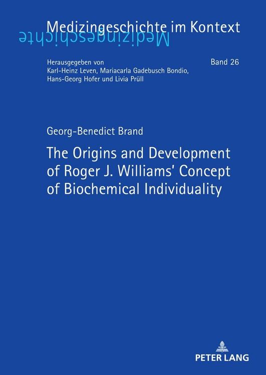 Produktbild: The Origins and Development of Roger J. Williams&rsquo; Concept of Biochemical Individuality