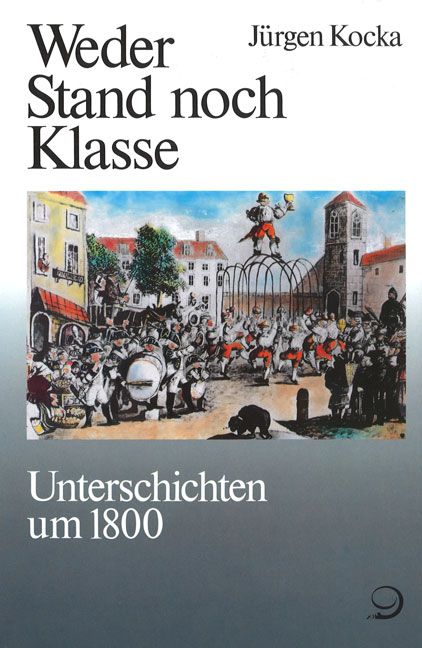 Produktbild: Geschichte der Arbeiter und der Arbeiterbewegung in Deutschland seit... / Weder Stand noch Klasse