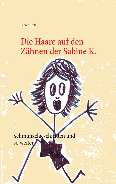 Produktbild: Die Haare auf den Z&auml;hnen der Sabine K.