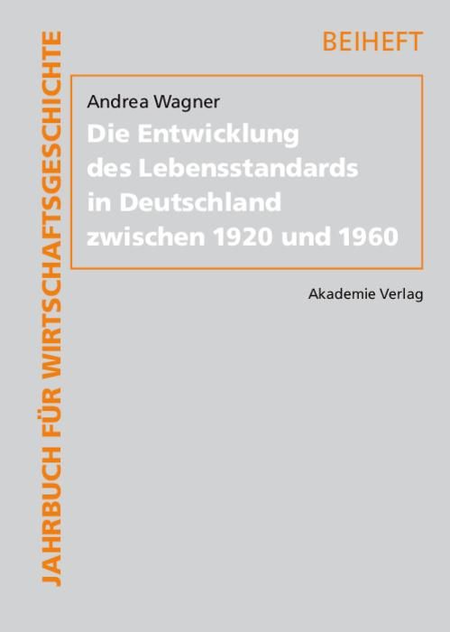 Produktbild: Die Entwicklung des Lebensstandards in Deutschland zwischen 1920 und 1960