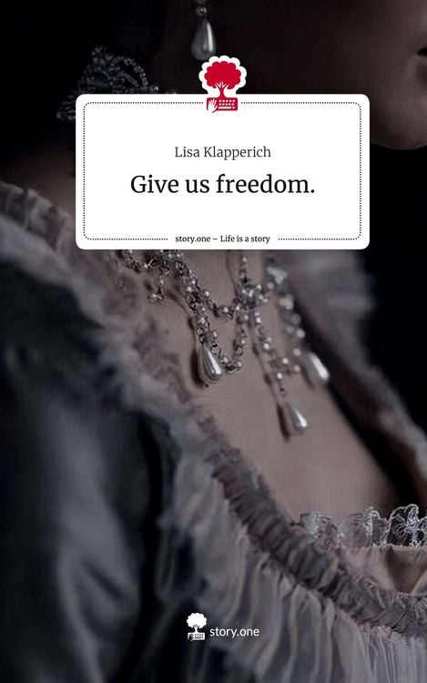 Produktbild: Give us freedom.. Life is a Story - story.one