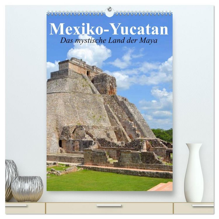 Produktbild: Das mystische Land der Maya. Mexiko-Yucatan (hochwertiger Premium Wandkalender 2026 DIN A2 hoch), Kunstdruck in Hochglanz