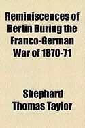 Produktbild: Reminiscences of Berlin During the Franco-German War of 1870-71