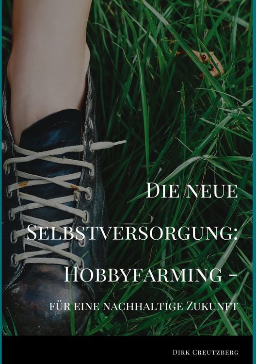 Produktbild: Die neue Selbstversorgung: Hobbyfarming