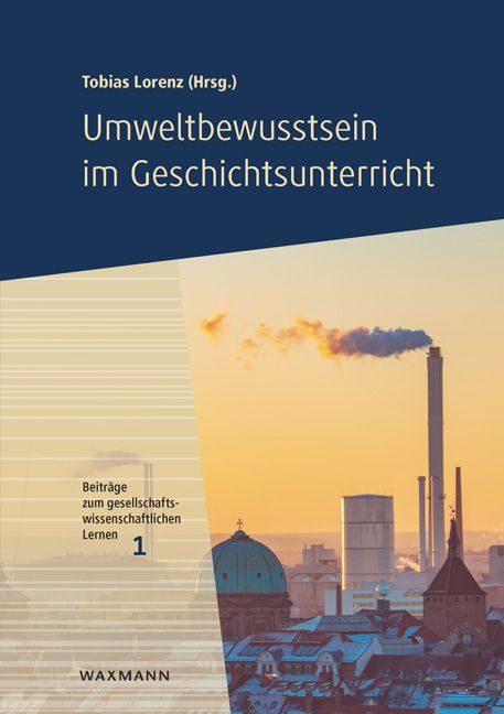 Produktbild: Umweltbewusstsein im Geschichtsunterricht
