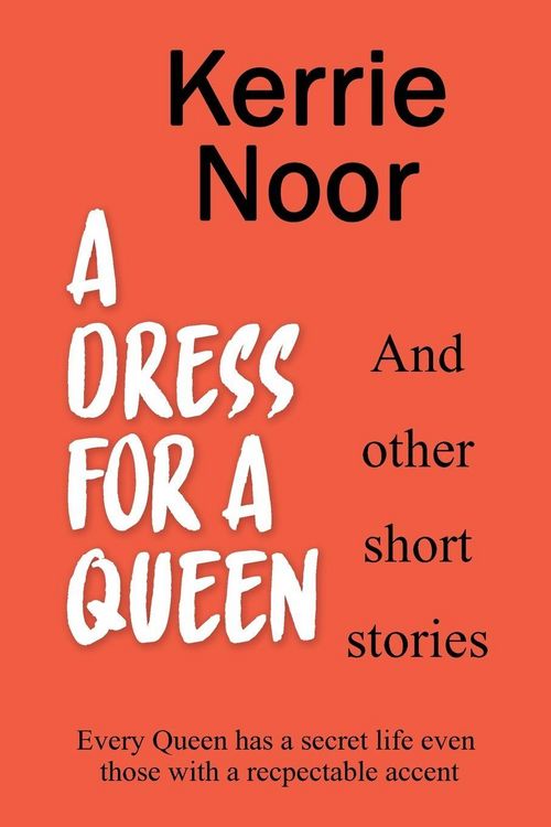 Produktbild: A Dress For A Queen And Other Short Stories