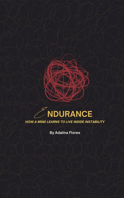 Produktbild: ENDURANCE: How a Mind Learns to Live Inside Instability (Edition 1)