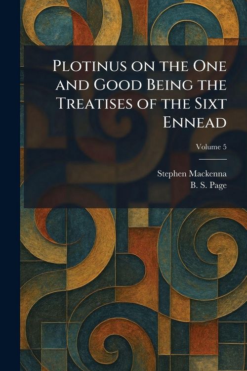 Produktbild: Plotinus on the One and Good Being the Treatises of the Sixt Ennead