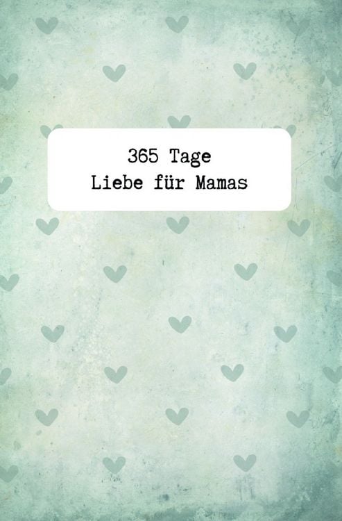 Produktbild: 365 Tage Liebe f&uuml;r Mamas