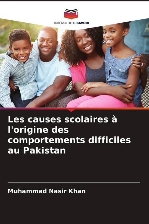 Produktbild: Les causes scolaires &agrave; l'origine des comportements difficiles au Pakistan