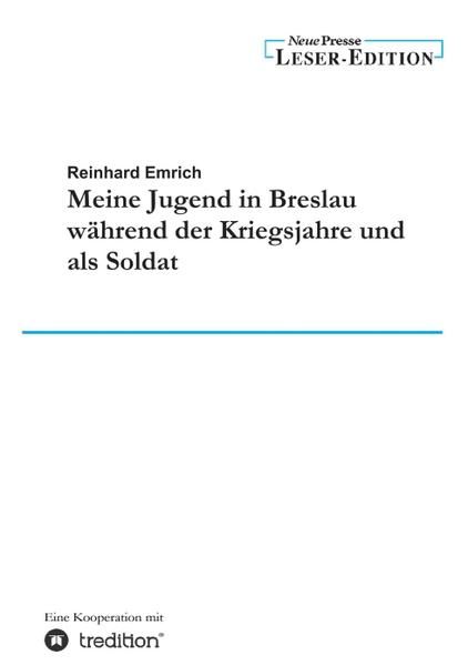 Produktbild: Meine Jugend in Breslau w&auml;hrend der Kriegsjahre und als Soldat