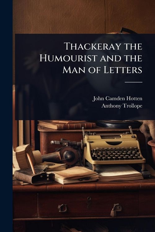 Produktbild: Thackeray the Humourist and the Man of Letters
