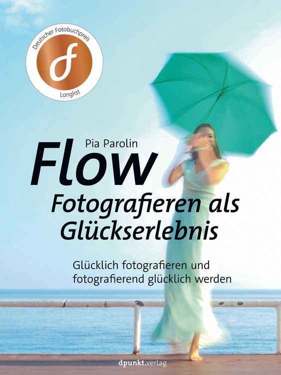 Produktbild: FLOW &ndash; Fotografieren als Gl&uuml;ckserlebnis