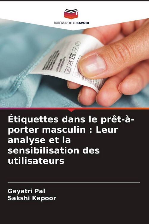 Produktbild: &Eacute;tiquettes dans le pr&ecirc;t-&agrave;-porter masculin : Leur analyse et la sensibilisation des utilisateurs