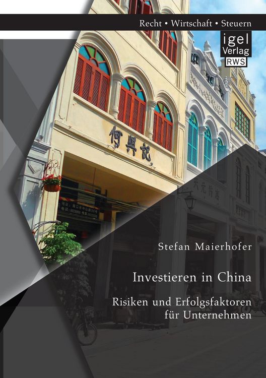 Produktbild: Investieren in China: Risiken und Erfolgsfaktoren f&uuml;r Unternehmen