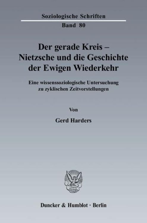 Produktbild: Der gerade Kreis - Nietzsche und die Geschichte der Ewigen Wiederkehr.