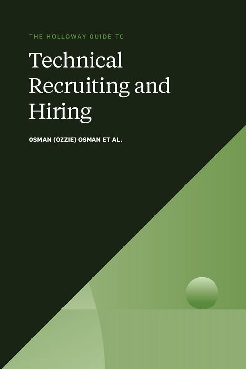 Produktbild: The Holloway Guide to Technical Recruiting and Hiring