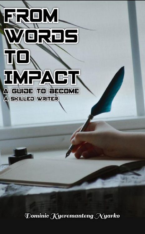Produktbild: From Words To Impact: A Guide to Become A Skilled Writer