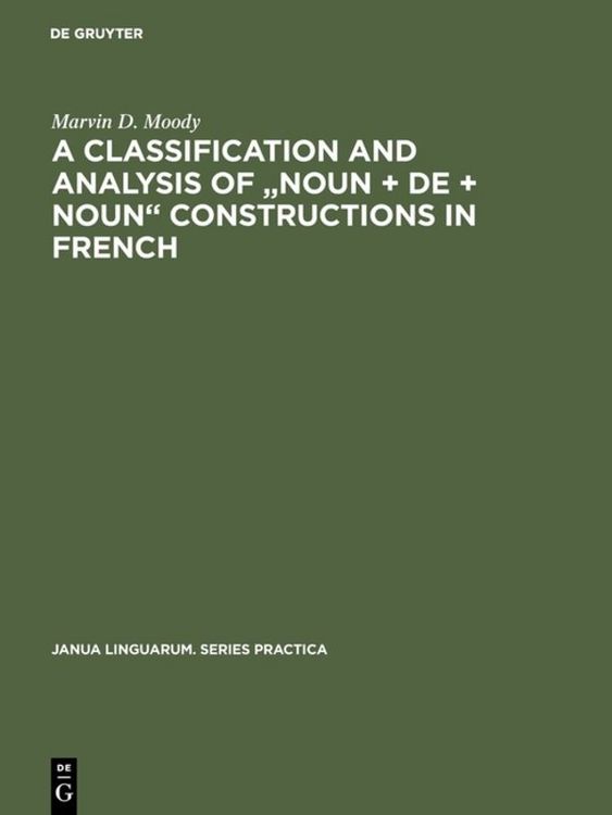 Produktbild: A Classification and Analysis of "Noun + De + Noun" Constructions in French