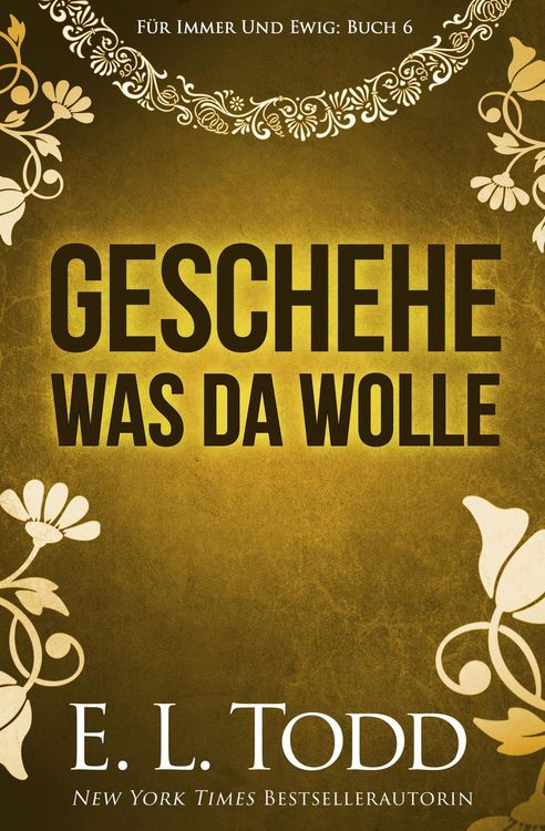 Produktbild: Geschehe, was da wolle (F&uuml;r immer und ewig, #6)