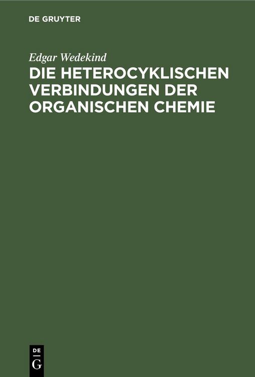 Produktbild: Die heterocyklischen Verbindungen der organischen Chemie