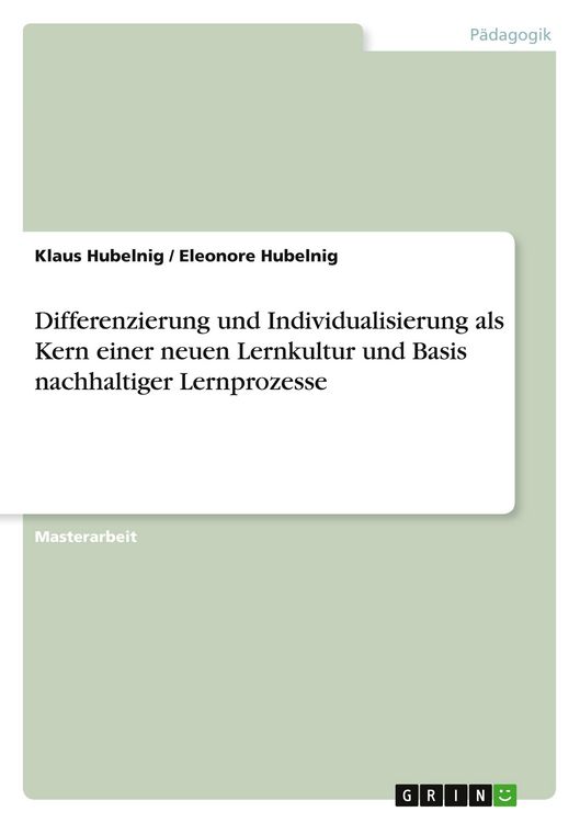 Produktbild: Differenzierung und Individualisierung als Kern einer neuen Lernkultur und Basis nachhaltiger Lernprozesse