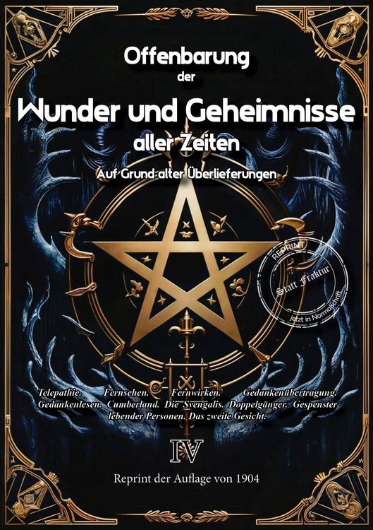 Produktbild: Offenbarung der Wunder und Geheimnisse aller Zeiten Bd. IV. Auf Grund alter &Uuml;berlieferungen und der neuesten Forschungen