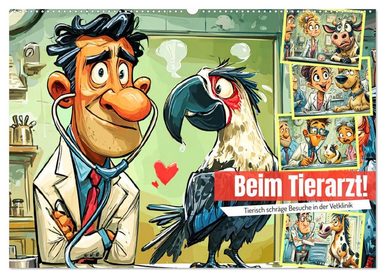 Produktbild: Beim Tierarzt! Tierisch schr&auml;ge Besuche in der Vetklinik (Wandkalender 2026 DIN A2 quer), CALVENDO Monatskalender