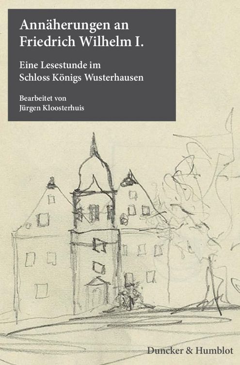 Produktbild: Ann&auml;herungen an Friedrich Wilhelm I.