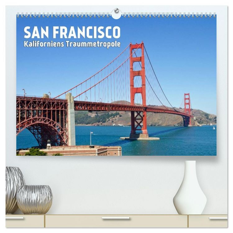 Produktbild: SAN FRANCISCO Kaliforniens Traummetropole (hochwertiger Premium Wandkalender 2026 DIN A2 quer), Kunstdruck in Hochglanz