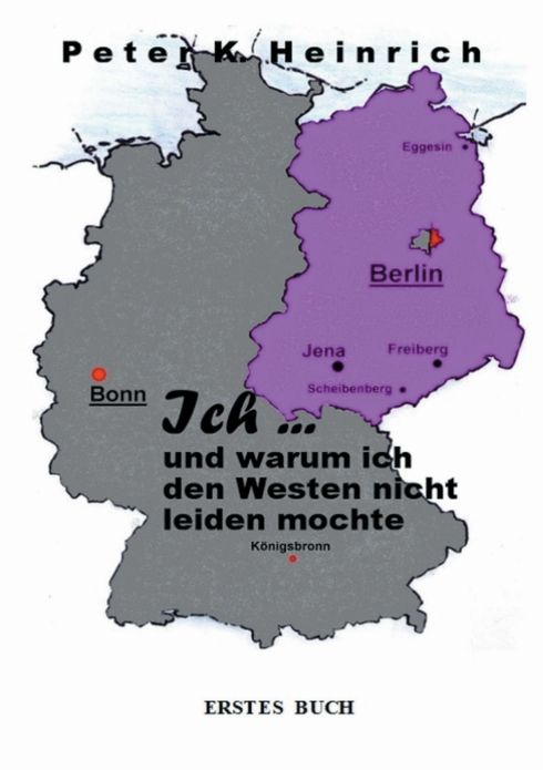 Produktbild: Ich ... und warum ich den Westen nicht leiden mochte