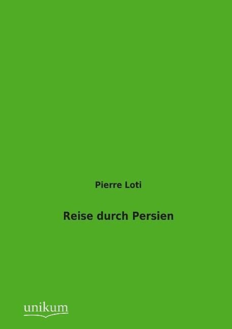 Produktbild: Loti, P: Reise durch Persien