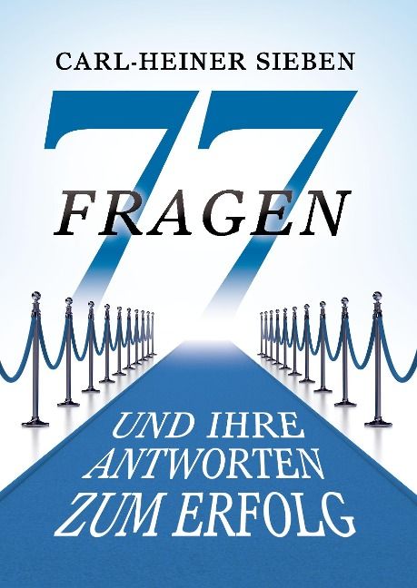 Produktbild: 77 Fragen und Ihre Antworten zum Erfolg