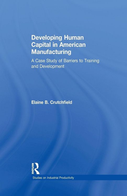 Produktbild: Developing Human Capital in American Manufacturing