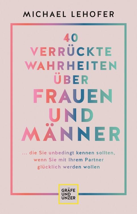 Produktbild: 40 verr&uuml;ckte Wahrheiten &uuml;ber Frauen und M&auml;nner