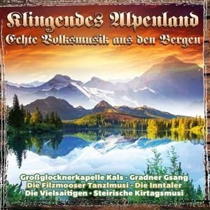 Produktbild: Klingendes Alpenland-Echte Volksmusik aus den Be