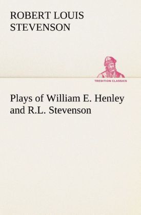 Produktbild: Plays of William E. Henley and R.L. Stevenson