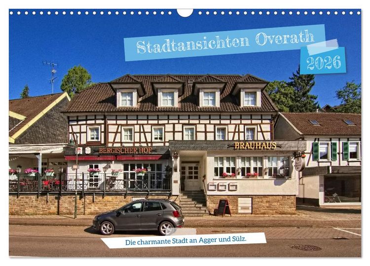 Produktbild: Stadtansichten Overath - Die charmante Stadt an Agger und S&uuml;lz (Wandkalender 2026 DIN A3 quer), CALVENDO Monatskalender