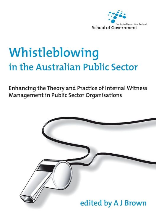 Produktbild: Whistleblowing in the Australian Public Sector: Enhancing the theory and practice of internal witness management in public sector organisations