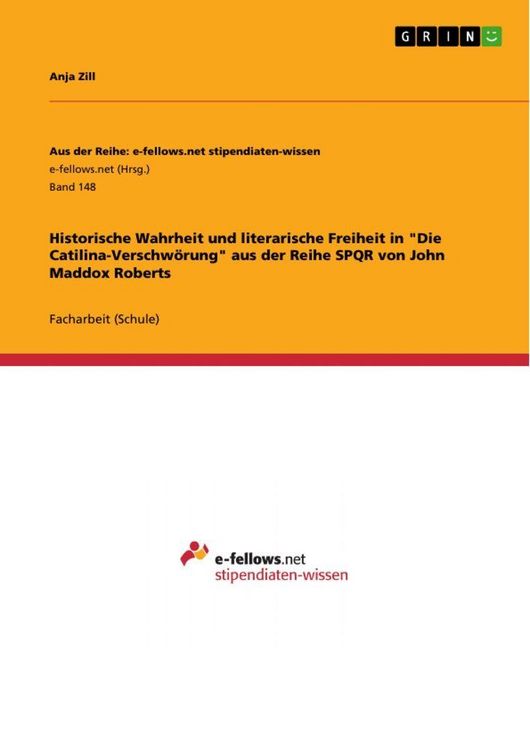 Produktbild: Historische Wahrheit und literarische Freiheit in "Die Catilina-Verschw&ouml;rung" aus der Reihe SPQR von John Maddox Roberts