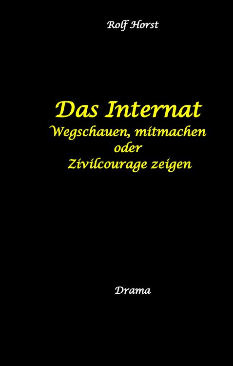 Produktbild: Das Internat - Heimkind, Alkoholiker, Vernachl&auml;ssigung, Hochbegabt, Stipendium, Musikstudium, Mobbing, Ausgrenzung, &Uuml;berfall, gef&auml;hrliche K&ouml;rperverletzung, Klavier, Gesang, Streiche