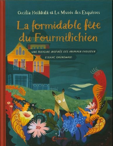 Produktbild: La formidable f&ecirc;te du fourmilichien