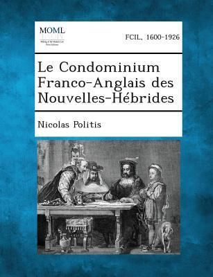 Produktbild: Le Condominium Franco-Anglais Des Nouvelles-Hebrides