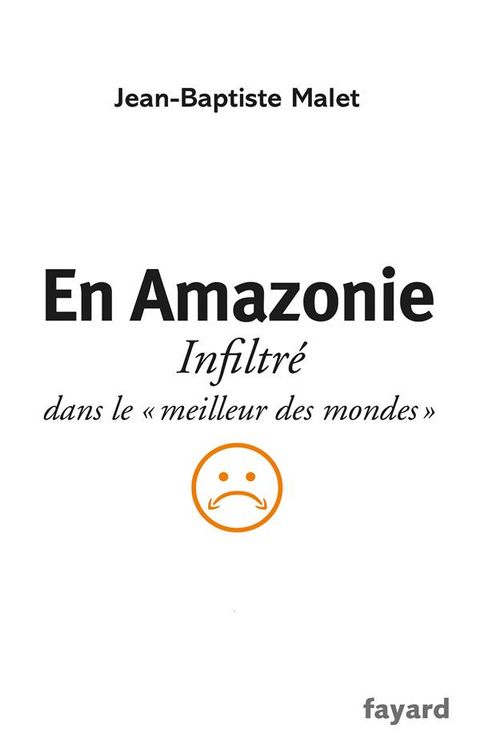 Produktbild: En Amazonie, infiltr&eacute; dans le meilleur des mondes